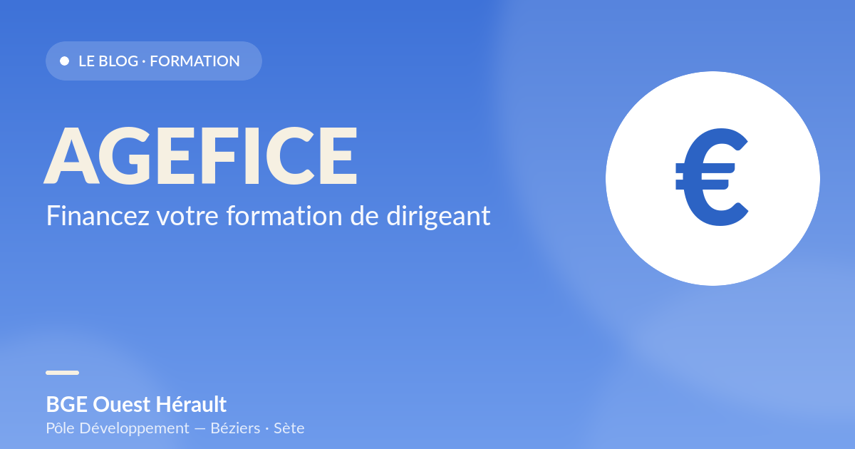 AGEFICE : financer 100 % de sa formation de dirigeant
