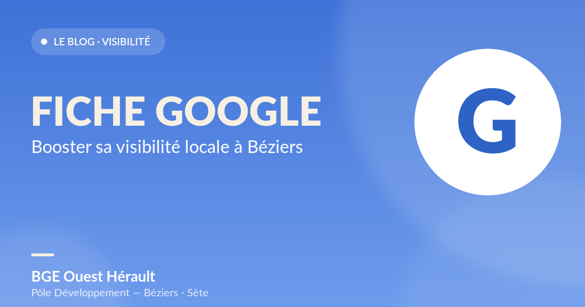 Optimiser sa fiche Google Business pour son entreprise